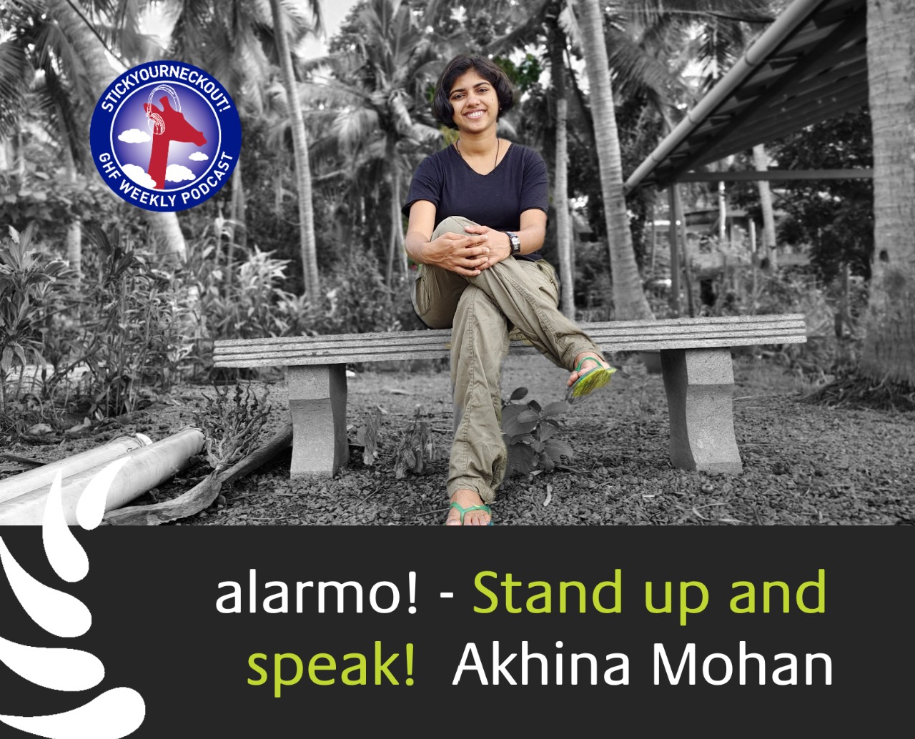 Photo of founder featured aPoster photo with logo of kanthari organization and logo of giraffe-heroes podcasttitle alarmo-stand up and speak! Akhina Mohan